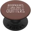 imageCocoa  Bookmarks Are For Quitters Reading Lover Book Club PopSockets Swappable PopGripStandard