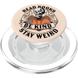 Read Books Be Kind Stay Weird Skeleton Reading Book Bookish PopSockets Adhesive PopGrip(Magnetic PopGrip)