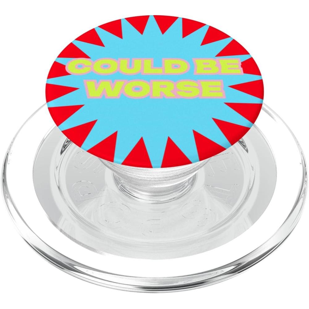 imagePopSockets Funny Phone Grip Could Be Worse Bold PopSockets PopGrip for MagSafeMagnetic PopGrip