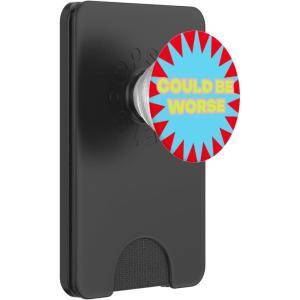 PopSockets Funny Phone Grip – Could Be Worse Bold PopSockets PopGrip for MagSafe(Magnetic PopWallet)