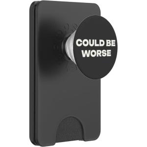 PopSockets Funny Phone Grip – Could Be Worse PopSockets PopGrip for MagSafe(Magnetic PopWallet)
