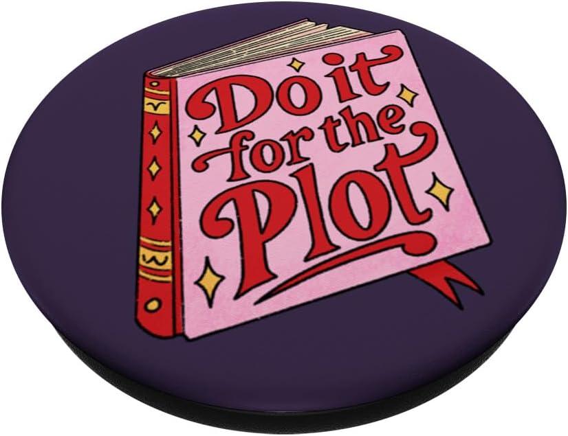 imagePopSockets Funny Book Phone Grip amp Stand Do it for The Plot PopSockets PopGrip for MagSafeAdhesive PopGrip
