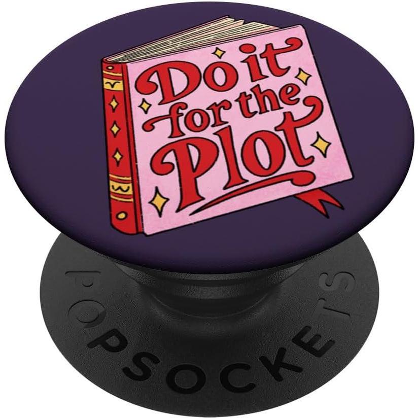 imagePopSockets Funny Book Phone Grip amp Stand Do it for The Plot PopSockets PopGrip for MagSafeAdhesive PopGrip