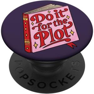 PopSockets Funny Book Phone Grip & Stand- Do it for The Plot PopSockets PopGrip for MagSafe(Adhesive PopGrip)